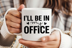 I&#039;ll Be in My Office SVG, Retirement SVG Product Image 3