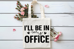 I&#039;ll Be in My Office SVG, Retirement SVG Product Image 4