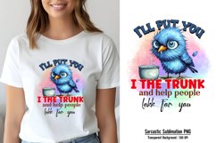 Funny Quotes Sublimation, I'll put you i the trunk and help Product Image 1