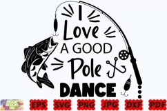 I Love A Good Pole Dance SVG | Fishing SVG | Fisherman SVG Product Image 2