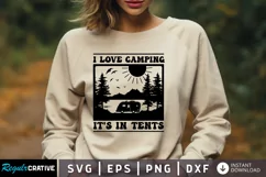 I Love Camping It's In Tents SVG, Camping SVG Design Product Image 1