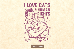 I Love Cats and Human Rights SVG Feminist Retro Cat Lady PNG Product Image 1