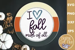 Fall Farmhouse Round Sign Svg, I Love Fall Most Of All Porch Product Image 1