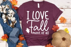 I love fall most of all SVG, Autumn Harvest Home Decor SVG Product Image 2