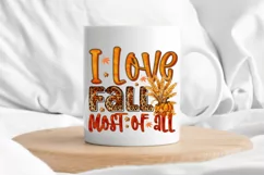 I love fall most of all Sublimation PNG Product Image 2