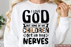 I love god but some of his SVG, Sarcastic Quotes SVG Product Image 1