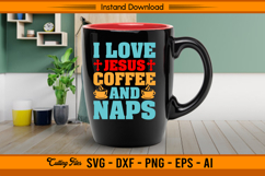 I Love Jesus Coffee And Naps SVG for Cricut and Crafts Product Image 3