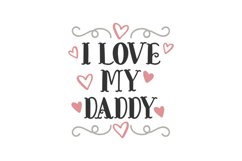 I Love My Daddy SVG Cut File Product Image 1