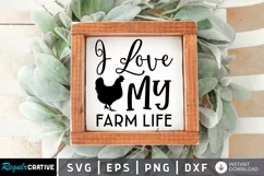 I Love My Farm Life SVG, Farmhouse Sign Design Product Image 1