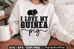 i love my guinea pig - Guinea Pig SVG Design Product Image 1