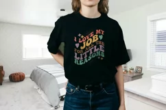 I Love My Job For All The Little Reasons Tee, Inspirational Product Image 1