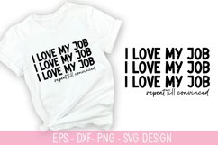 I love my job i love my job i love my - Fanny Coffee SVG Des Product Image 1
