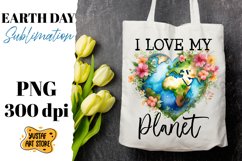 Earth Day sublimation design. I love my planet quote Product Image 1