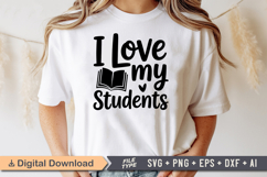 I Love My Students SVG | Teacher SVG | Teacher PNG Product Image 1