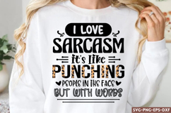 I love sarcasm it&#039;s like punching SVG, Sarcastic Quotes SVG Product Image 1
