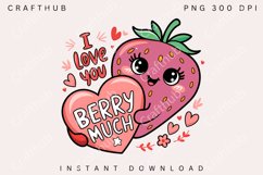 I Love You Berry Much PNG, Valentines Day png, Valentines Product Image 1