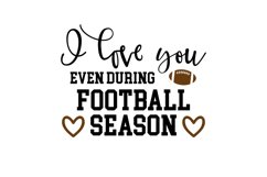 I Love You Even During Football Season Product Image 1