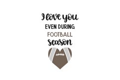I Love You Even During Football Season SVG Cut File Product Image 1