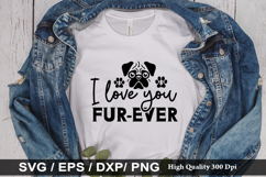 i Love you fur-ever SVG - Dog Quotes Design Product Image 1