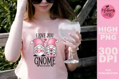 I love you gnome matter what png, Valentines day sublimation Product Image 1