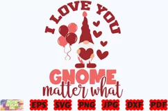 I Love You Gnome Matter What SVG | Valentine's Day SVG | PNG Product Image 3