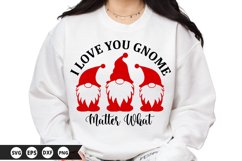 I Love You Gnome Matter What - Valentine SVG Design Product Image 1