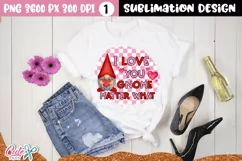 I love you gnome matter what PNG| Sublimation Design Product Image 3