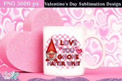I love you gnome matter what PNG| Sublimation Design Product Image 2