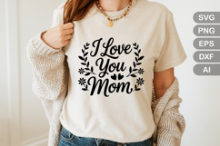 I Love You Mom SVG File | Mom Life SVG | Mother&#039;s Day SVG Product Image 1