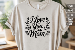 I Love You Mom SVG File | Mom Life SVG | Mother&#039;s Day SVG Product Image 2