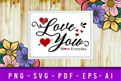 I Love You More Everyday SVG, Valentine SVG, Love SVG Product Image 1