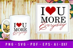 I Love You More Everyday, Valentine SVG, Love SVG, Wedding Product Image 1