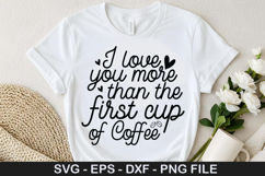 I love you more than the first SVG - Valentine Coffee Design Product Image 1