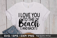 I love you to the Beach and Back SVG - Beach Design Product Image 1