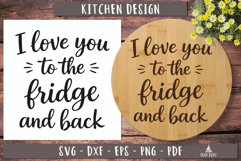 I Love You To The Fridge And Back SVG Kitchen
