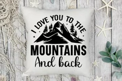 I love you to the mountains and back SVG , Adventure SVG Product Image 3