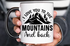 I love you to the mountains and back SVG , Adventure SVG Product Image 2