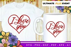 I Love You SVG, Heart SVG, Valentine Mug & Shirt SVG Design Product Image 1