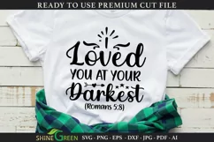 Christian Quote SVG | I Loved You At Your Darkest