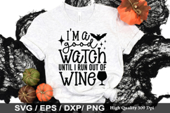 i&#039;m a good watch until i run out of SVG - Halloween Design Product Image 1