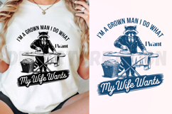 I&#039;m a Grown Man I Do What I Want, My Wife Wants SVG Product Image 2