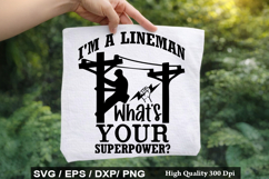 I m A Lineman What's Your - Electrician SVG Design Product Image 1