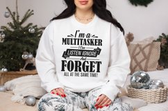 Funny I&#039;m A Multitasker I Can Listen Ignore And Forget SVG Product Image 2