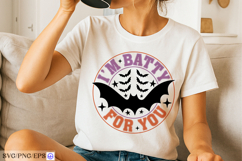 I’m Batty For You SVG Halloween Bat Quote PNG T-shirt Design Product Image 1