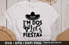 I m Dos Let's Fiesta SVG - Cinco De Mayo Design Product Image 1
