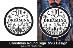 Christmas Round Sign SVG Design - I&#039;m Dreaming of a White Product Image 5