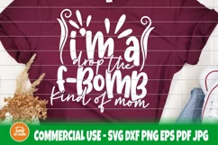 I'm A Drop the F-Bomb Kind of Mom SVG | Sublimation Design Product Image 2