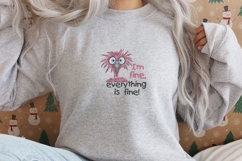 I'm Fine, Everything is Fine Embroidery Design Product Image 3