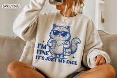 I'm Fine It's Just My Face Cat SVG,Funny Cat Design Product Image 1
