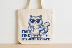 I'm Fine It's Just My Face Cat SVG,Funny Cat Design Product Image 4